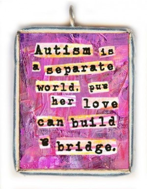 Autism Awareness Quote. 