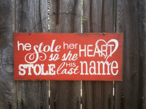 He Stole Her Heart So She Stole His Last Name Sign - Wedding Theme ...