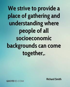 We strive to provide a place of gathering and understanding where ...