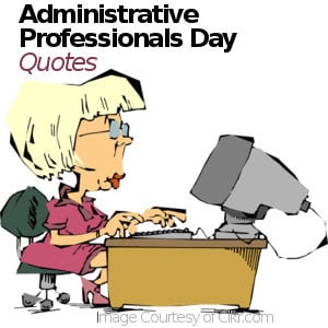 Administrative Professionals Day Quotes