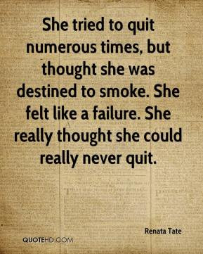 ... She felt like a failure. She really thought she could really never