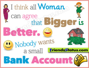 Can woman agree that bigger is better