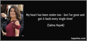 My heart has been stolen too - but I've gone and got it back every ...