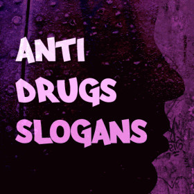 anti drugs slogans