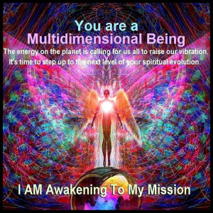 You are a multidimensional being...