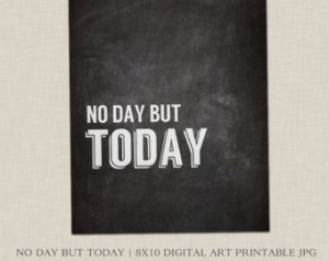 INSTANT DOWNLOAD | No Day But Today | RENT Broadway Musical Quote ...