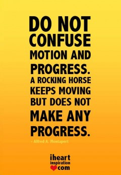 ... progress, A rocking horse keeps moving but does not make any progress