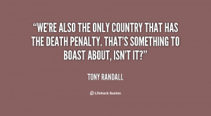We're also the only country that has the Death Penalty. That's ...