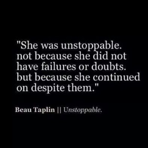 Be unstoppable.