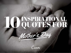 TOP 10 MOTHERS DAY QUOTES