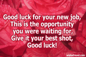 Quotes For Best Wishes In Your New Job ~ Good Luck For New Job