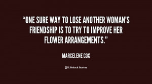 quote-Marcelene-Cox-one-sure-way-to-lose-another-womans-75792.png