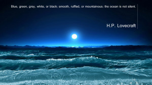 ... , grey, white, or black; the ocean is not silent