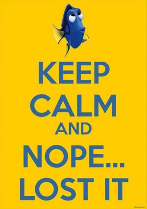 Keep calm and nope.....lost it!!