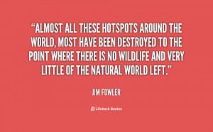 quote-Jim-Fowler-almost-all-these-hotspots-around-the-world-86389.png