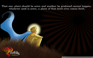 ... Is Sown, A Plant Of That Kind Even Comes Forth ” ~ Sikhism Quote