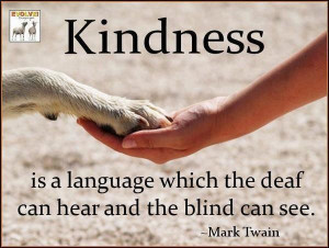 Images kindness is a language picture quotes image sayings