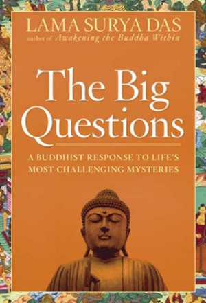 Start by marking “The Big Questions: A Buddhist Response to Life's ...
