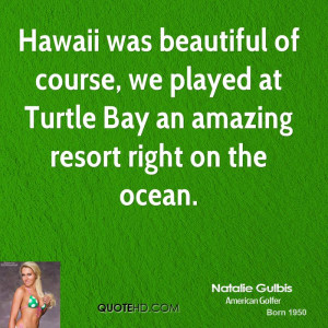 Natalie Gulbis Quotes