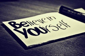 believe in yourself believe in yourself believe in yourself quotes ...