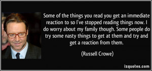 Some of the things you read you get an immediate reaction to so I've ...