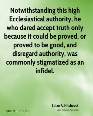 Notwithstanding this high Ecclesiastical authority, he who dared ...