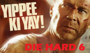 Die Hard 6 – Brace Yourself