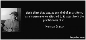 More Norman Granz Quotes