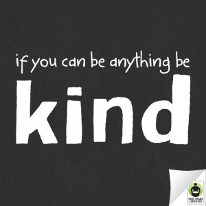 ... all choose kindness for a better tomorrow. #FairTrade #kindness #quote