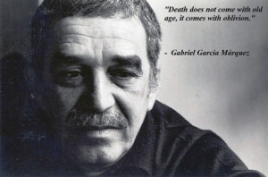 Here is a compilation of Gabriel Garcia Marquez Quotes: