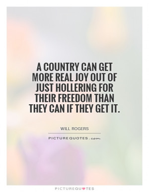 country can get more real joy out of just hollering for their ...