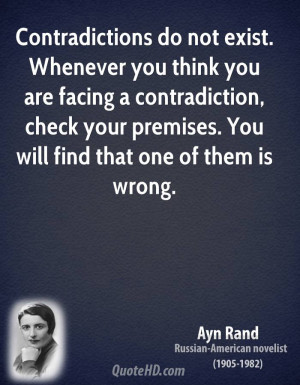 Contradictions do not exist. Whenever you think you are facing a ...