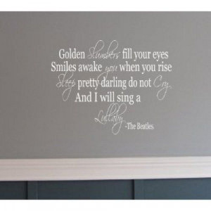 Golden Slumber The Beatles song quote wall Saying vinyl lettering via ...
