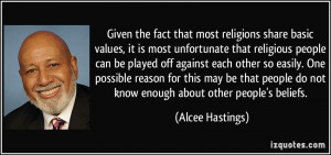 Given the fact that most religions share basic values, it is most ...