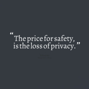 the price for safety is the loss of privacy quotes from eduardo macedo ...