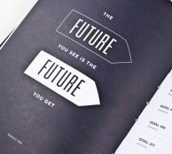 ... Goals - The future you see is the future you get - inspiration quote