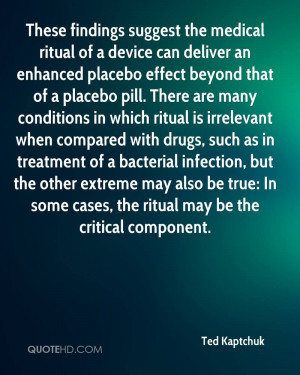 These findings suggest the medical ritual of a device can deliver an ...