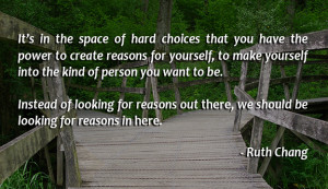 Ruth Chang – Hard Choices – Self Development Quotes