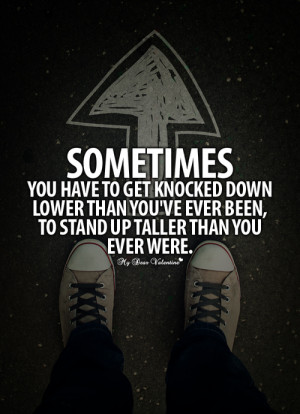 Sometimes You Have To Get Knocked Down