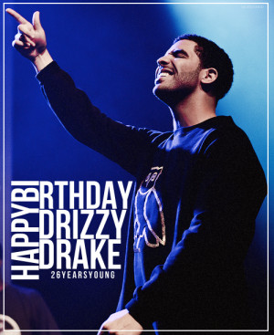 Happy Birthday Drizzy Drake