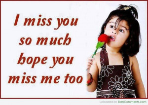 miss-you-so-much-hope-you-miss-me-too-missing-you-quote.jpg