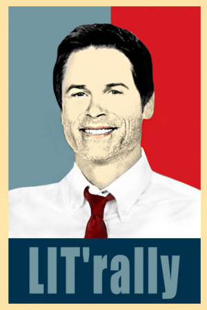 LIT’rally quote Chris Traeger on a regular basis.