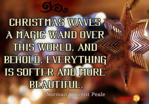 ... , everything is softer and more beautiful. - Norman Vincent Peale