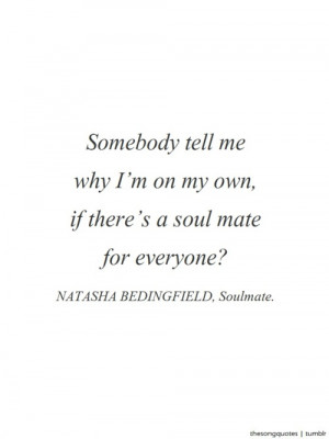 Soulmate Quotes For Him Tumblr Natasha bedingfield, soulmate.
