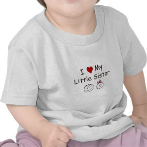 Love My Little Sister! Tee Shirts