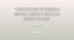 quote-Robert-Burns-afflictions-sons-are-brothers-in-distress-a-57765 ...
