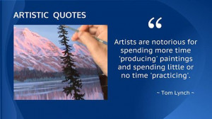 ... paintings and spending little or no time 'practicing'.