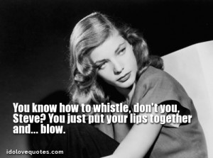 ... Timeline - Idolovequotes's Latest Posts - More Quotes By Lauren Bacall