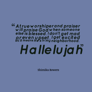 File Name : 22589-a-true-worshiper-and-praiser-will-praise-god-when ...