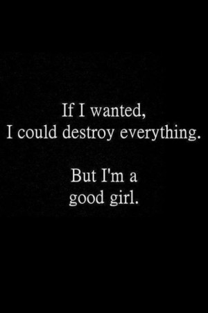 That proves I'm a good girl (;